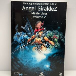 Angel Giraldez Masterclass Volume 2 Painting Miniatures Book